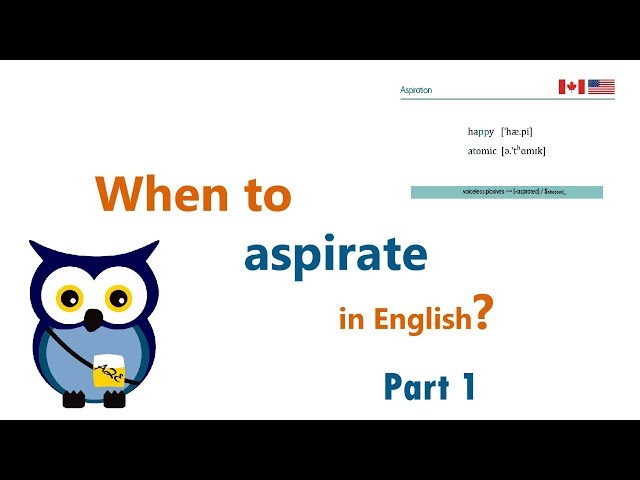 When to aspirate in English (Part 1) (incl. accent tips for Spanish, Portuguese & French speakers)