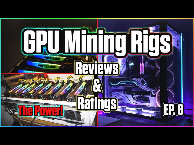 GPU Mining Rigs Reviews & Ratings | EP. 8