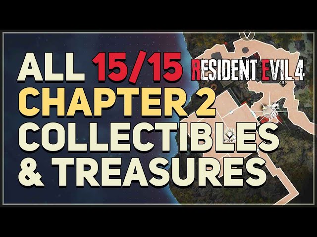 All Chapter 2 Collectibles & Treasure Locations Resident Evil 4 Remake