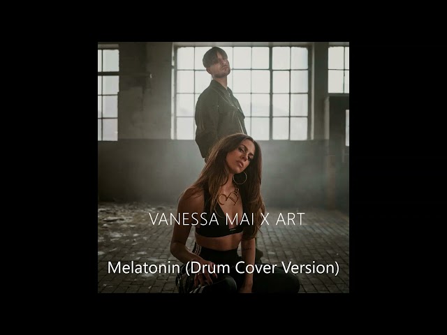 Vanessa Mai X ART - Melatonin (Drum Cover Version) (Audio)