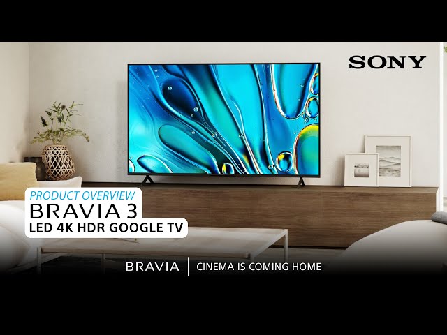 Sony | BRAVIA 3 LED 4K HDR Google TV – Product Overview