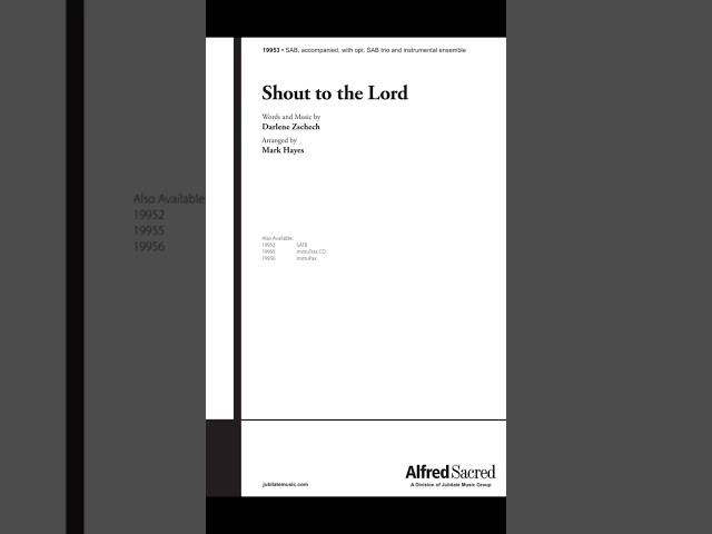 Shout to the Lord - music by Darlene Zschech, arranged by Mark Hayes