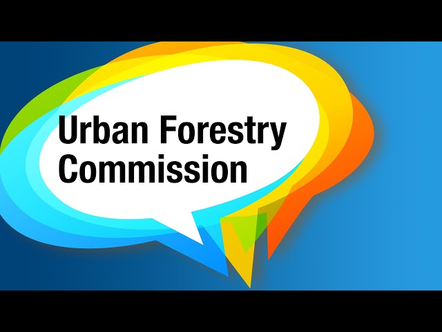 Urban Forestry Commission – May 7, 2024
