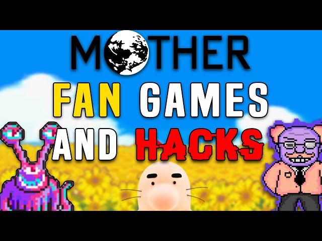 Mother Fan Games and Hacks