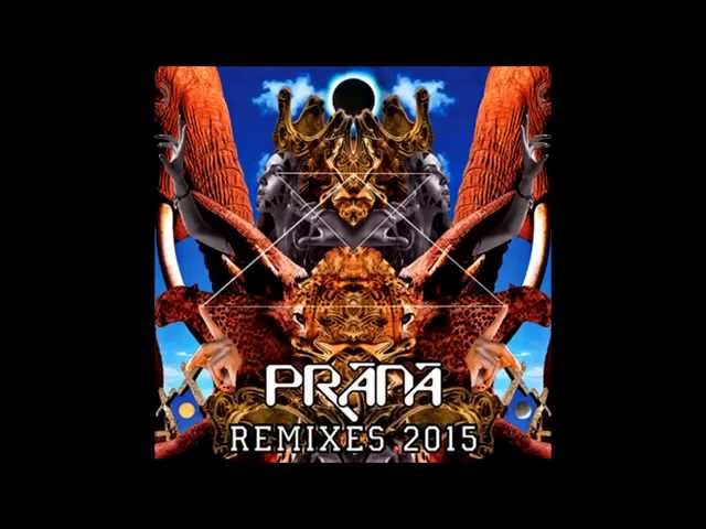 Prānā - Remixes 2015 [FULL ALBUM]