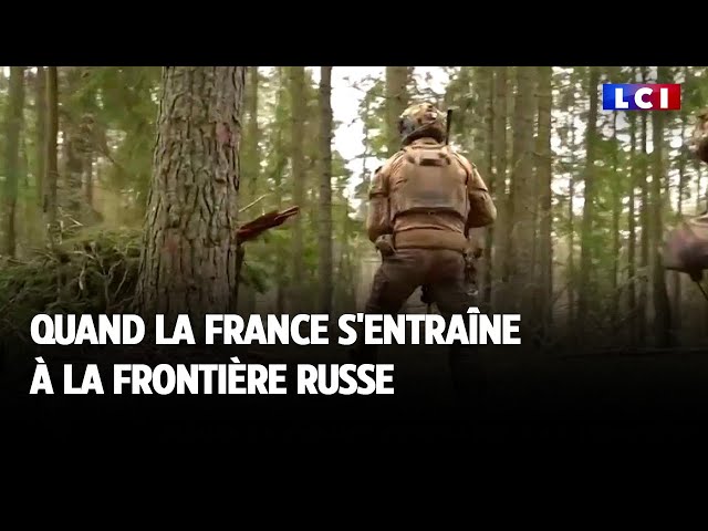 Quand la France s'entraîne à la frontière russe