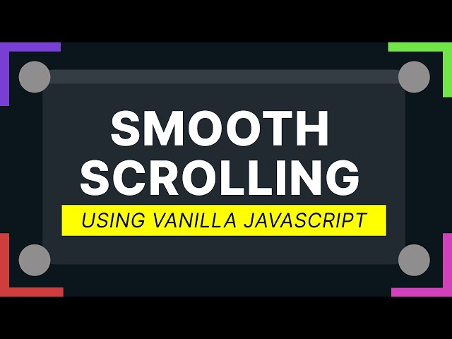 Smooth Scrolling Using Pure HTML/CSS/JAVASCRIPT