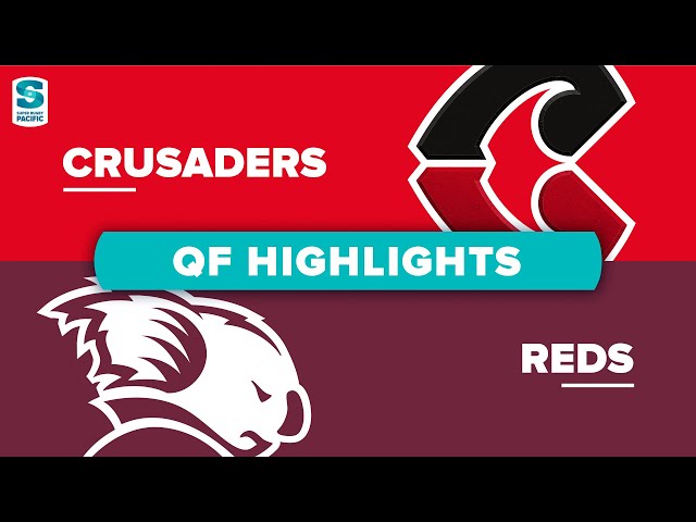 Super Rugby Pacific | Crusaders v Reds - Quarter Final 1 Highlights