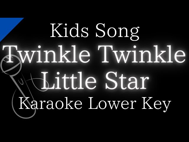 【Karaoke Instrumental】Twinkle Twinkle Little Star / Kids Song【Lower Key】