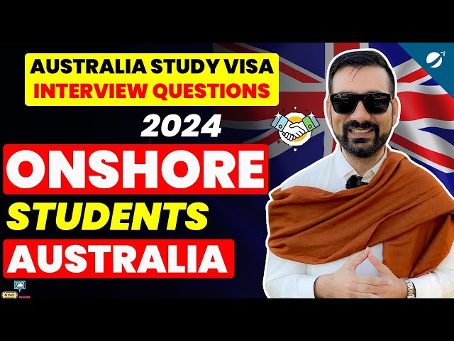 Onshore students in Australia get ready for Interview call from Embassy !! | All you need to know