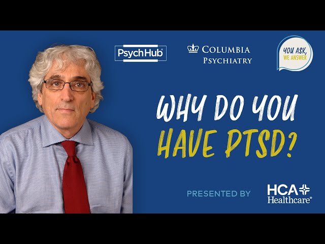 Why Do You Have PTSD?