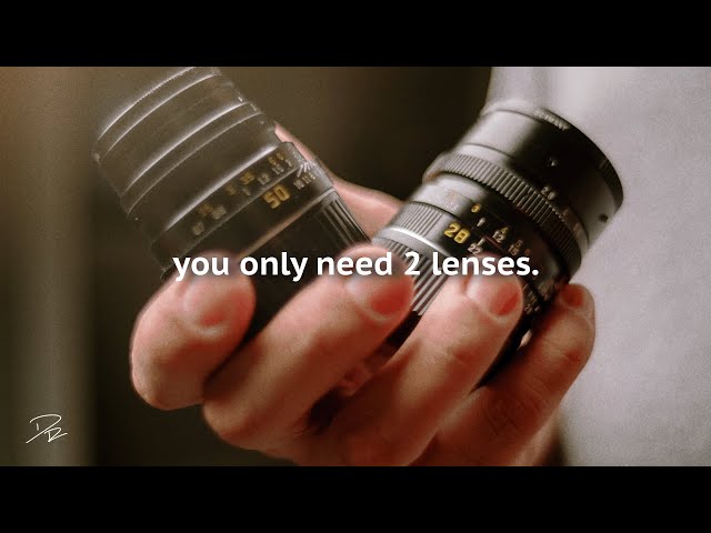 THE ONLY TWO LENSES YOU NEED