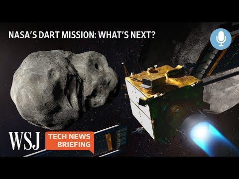 NASA Smashed a Spacecraft Into an Asteroid. Now What? | Tech News Briefing Podcast | WSJ