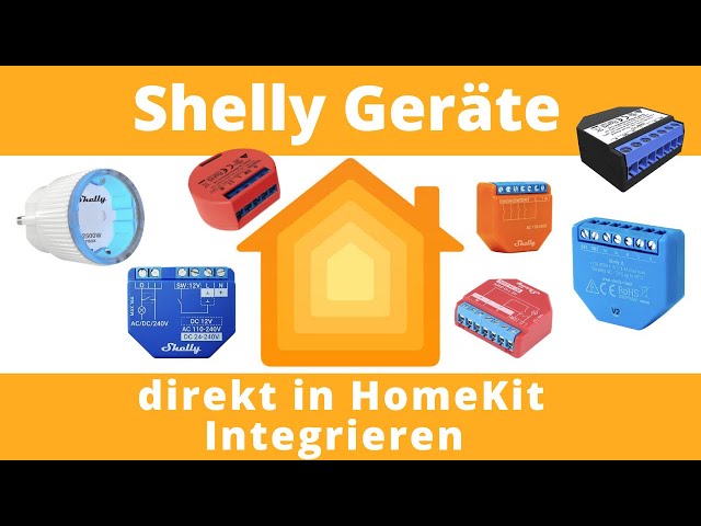 Shelly Geräte in HomeKit ohne Homebridge oder Hoobs einbinden