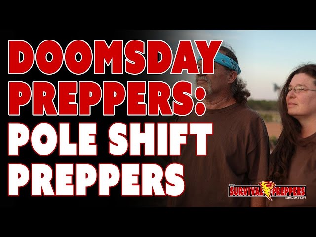 Doomsday Preppers Review  Preparing For a Pole Shift