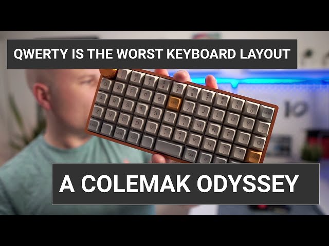 QWERTY is the worst keyboard layout. A Colemak Odyssey