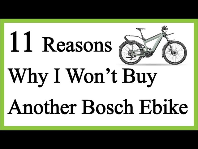 11 Reasons Why I Won't Buy Another Bosch Ebike
