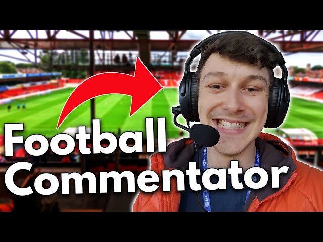 A Day in the life of a Football Commentator