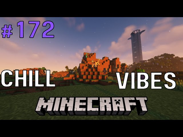 Chill Block Game Vibes - 1.20 No Commentary - Bulldozing Part 20 (#172)