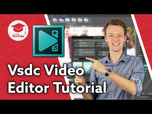 Kostenloser Videoschnitt für Beginner mit dem Vsdc Free Video Editor  - Tutorial