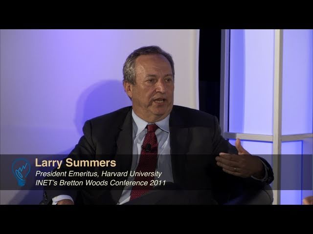 Larry Summers and Martin Wolf: Keynote at INET's Bretton Woods Conference 2011