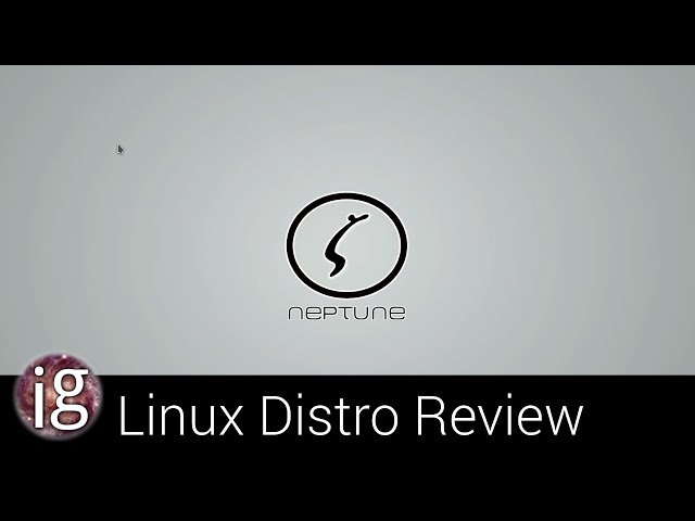 Neptune 4.2 Review - Linux Distro Reviews