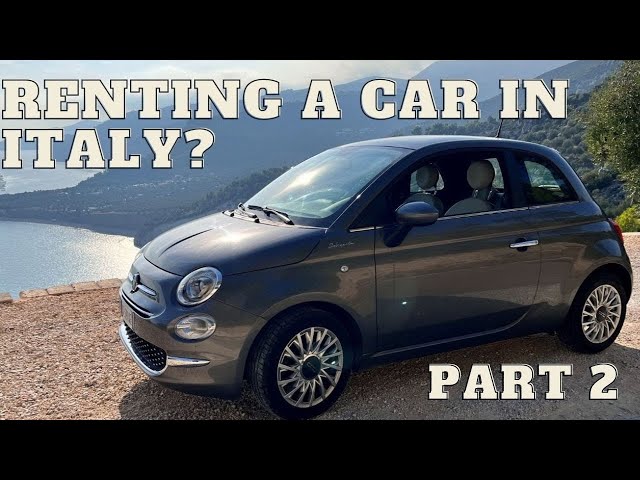 Exploring Italy by Renting a Car: A Beginner's Guide Part 2