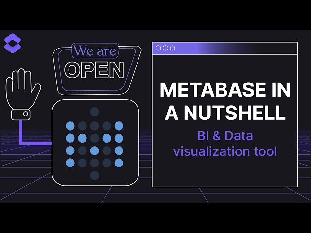 The Story of Metabase: Open Source Analytics tool