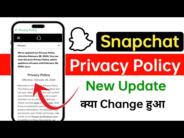 Snapchat privacy policy new Update (26 Feb 2024)