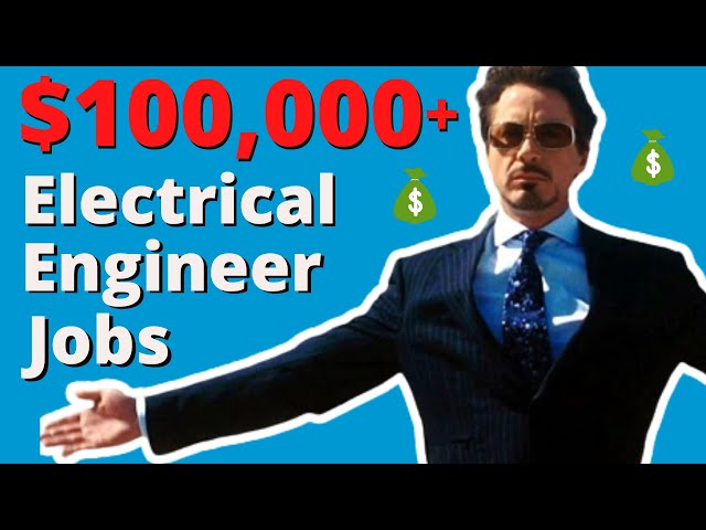 Jobs for Electrical Engineers over $100,000