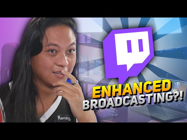 My Thoughts On Twitch’s “Enhanced Broadcasting” Changes
