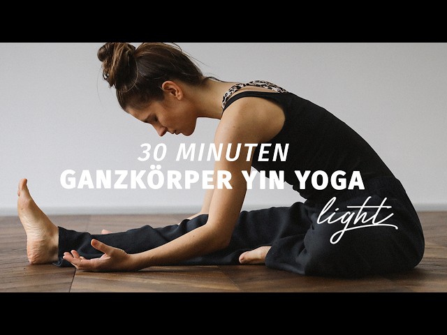 Yin Yoga für Anfänger | tiefe Entspannung für den ganzen Körper | 30 Min. Erholung & Stressabbau