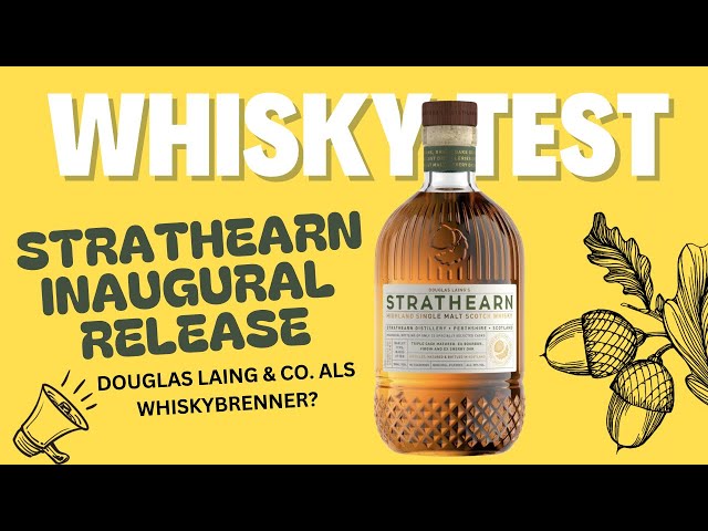 Strathearn Inaugural Release - Douglas Laings Debut als Whiskybrenner - Whisky Test Whisky-Helden
