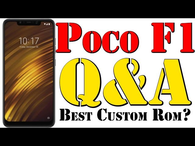 Poco F1 Q&A | Best Custom Rom | Ghost touch | Touch Freeze | Battery Drain | All Questions Answered.
