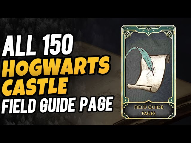 All 150 Hogwarts Field Guide Pages Hogwarts Legacy