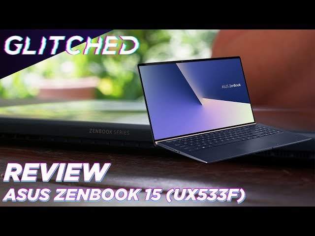 ASUS Zenbook 15 UX533F Notebook Review