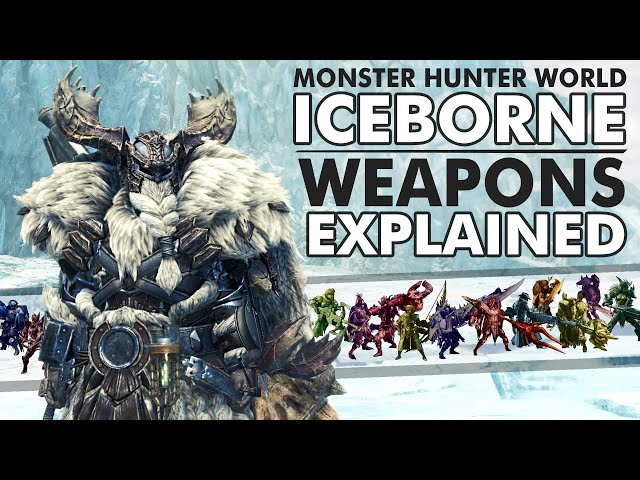 Monster Hunter World: ICEBORNE | All 14 Weapons Explained! - Which Fit Your Playstyle Best?