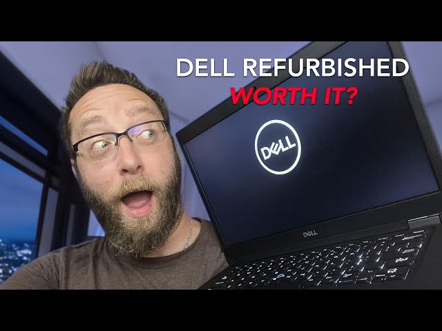 Refurbished Dell Laptop Review - Is It Worth Buying?