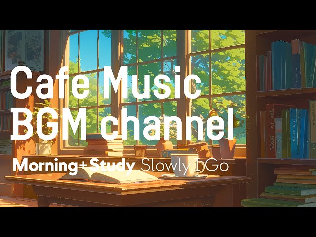 Cafe Music BGM channel - Slowly I Go (Official Music Video)