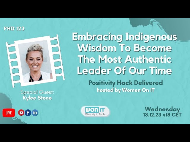 Embracing Indigenous Wisdom To Become The Most Authentic Leader Of Our Time