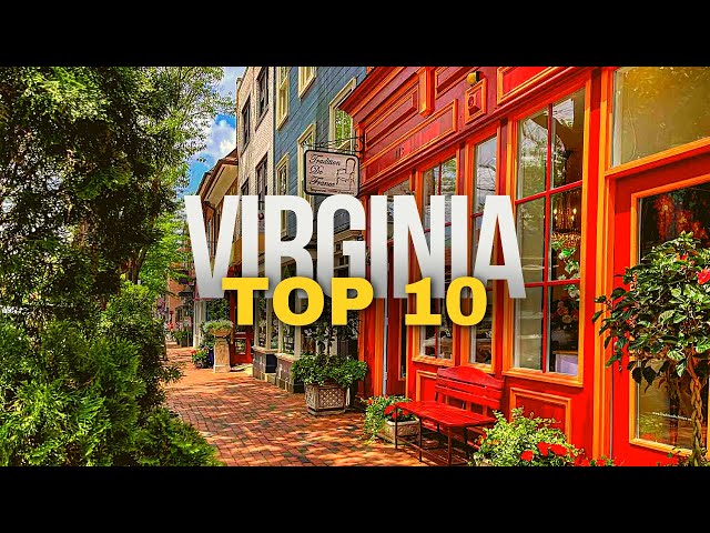 10 Best Places to Visit in VIRGINIA 2024 | US Travel Guide