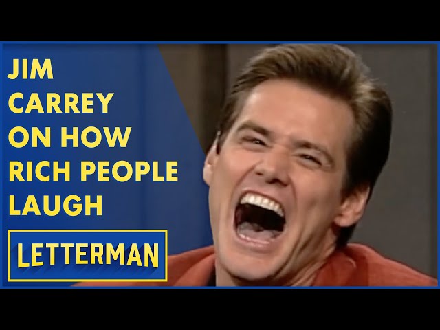 Jim Carrey On How Rich People Laugh | Letterman