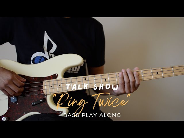 Talk Show - Ring Twice (Bass Play Along)