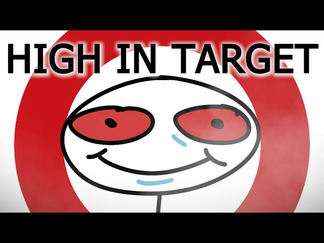 Too High in Target