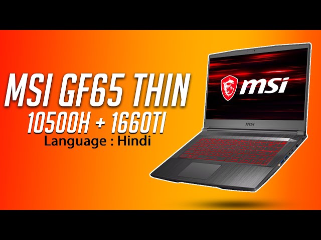 MSI GF65 Thin 2021 with 10500H and 1660Ti