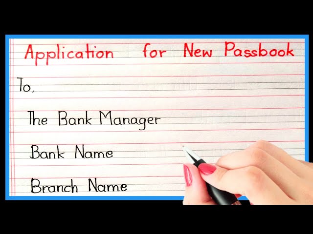 Application for issuing new passbook in bank/write bank application for issuing new passbook