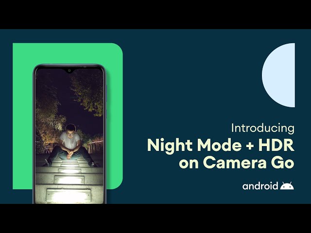 Introducing Night Mode + HDR on Camera Go