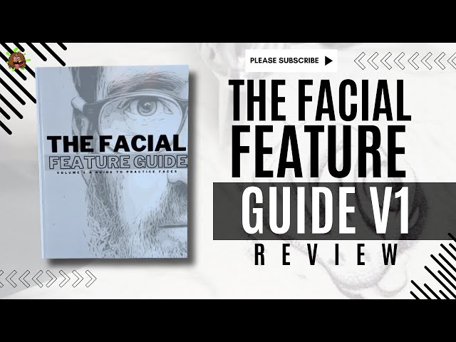 The Facial Feature Guide V1 Review