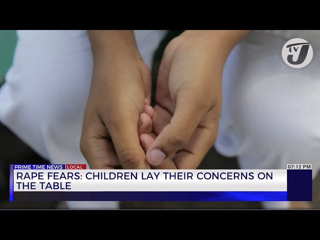 Rape Fears: Children Lay their Concerns on the Table | TVJ News