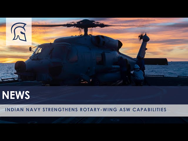 Indian Navy strengthens rotary-wing ASW capabilities